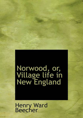 Book cover for Norwood, Or, Village Life in New England