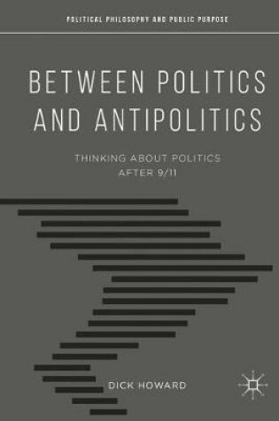 Cover of Between Politics and Antipolitics
