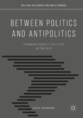 Book cover for Between Politics and Antipolitics