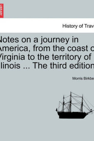 Cover of Notes on a Journey in America, from the Coast of Virginia to the Territory of Illinois ... the Fifth Edition.