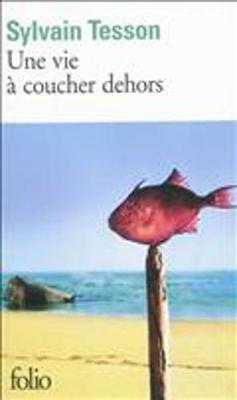 Book cover for Une vie a coucher dehors