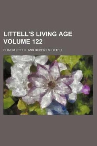 Cover of Littell's Living Age Volume 122