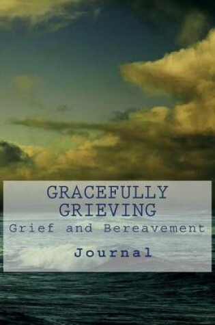 Cover of Gracefully Grieving
