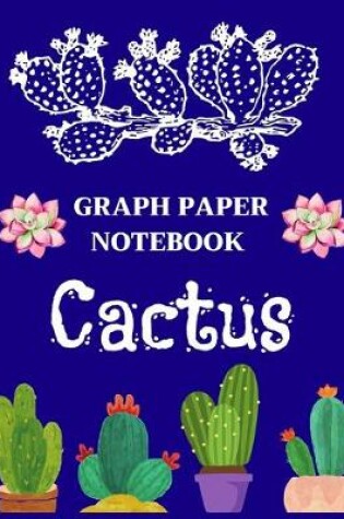 Cover of Graph Paper Notebook Cactus