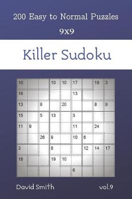 Book cover for Killer Sudoku - 200 Easy to Normal Puzzles 9x9 vol.9