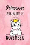Book cover for Princesses Are Born In November