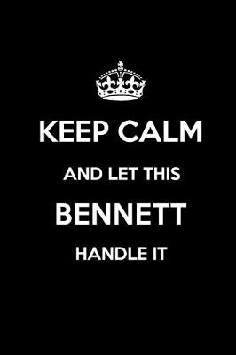 Book cover for Keep Calm and Let This Bennett Handle It