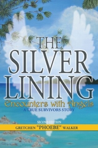 Cover of The Silver Lining Encounters with Angels