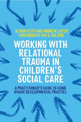 Book cover for Working with Relational Trauma in Children's Social Care