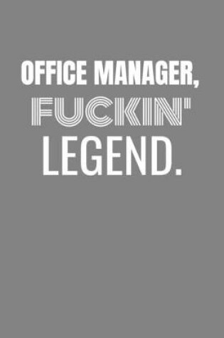 Cover of Office Manager Fuckin Legend