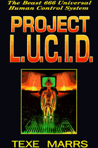 Cover of Project L. U. C. I. D. : the Beast 666 Universal Human Control System