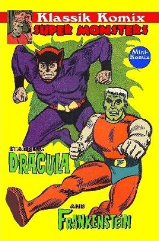 Cover of Klassik Komix: Super Monsters, Frankenstein & Dracula