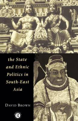 Book cover for The State and Ethnic Politics in Southeast Asia