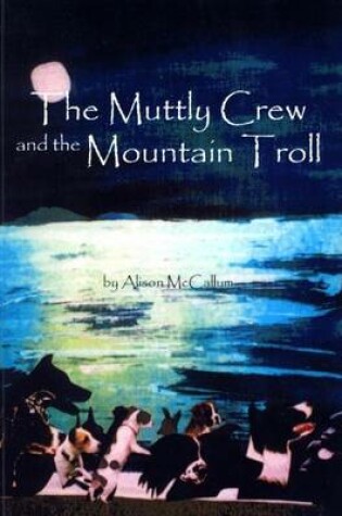 Cover of The Muttly Crew and the Mountain Troll