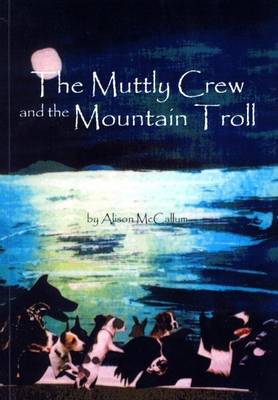 Book cover for The Muttly Crew and the Mountain Troll