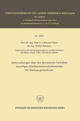 Cover of Untersuchungen UEber Das Dynamische Verhalten Neuartiger Gleichstromvorschubantriebe Fur Werkzeugmaschinen