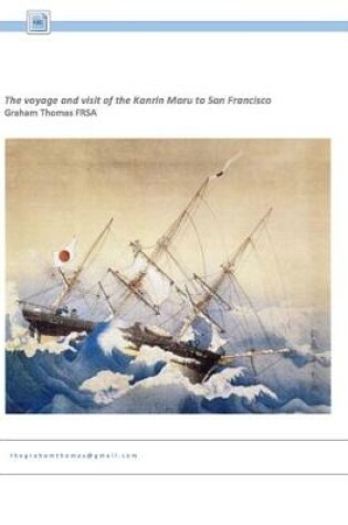 Cover of The The voyage and visit of the Kanrin Maru to San Francisco