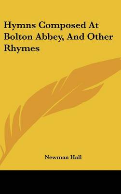 Book cover for Hymns Composed at Bolton Abbey, and Other Rhymes