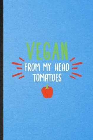 Cover of Vegan from My Head Tomatoes