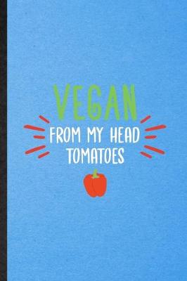 Book cover for Vegan from My Head Tomatoes