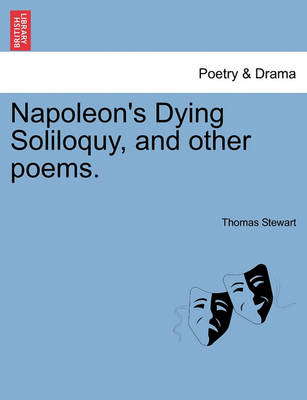 Book cover for Napoleon's Dying Soliloquy, and Other Poems.