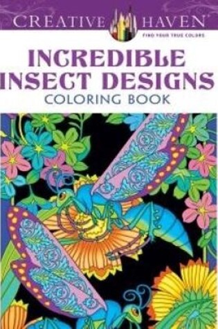 Cover of Creative Haven Incredible Insect Designs Coloring Book