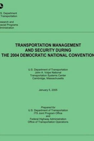 Cover of Transportation Management and Security During the 2004 Democratic National Convention