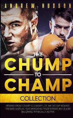 Book cover for The Chump to Champ Collection