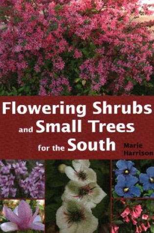 Cover of Flowering Shrubs and Small Trees for the South