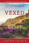 Book cover for Vexed on a Visit (A Lacey Doyle Cozy Mystery-Book 4)