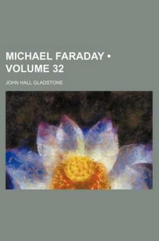 Cover of Michael Faraday (Volume 32)