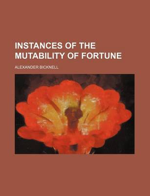 Book cover for Instances of the Mutability of Fortune