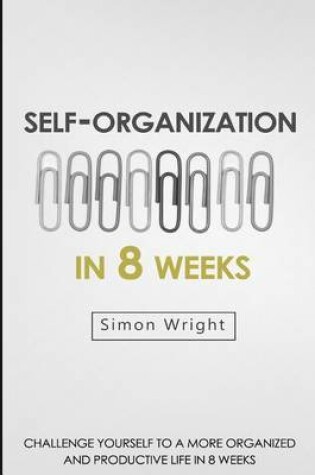 Cover of Self-Organization In 8 Weeks