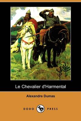 Book cover for Le Chevalier D'Harmental (Dodo Press)