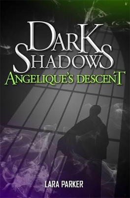 Book cover for Dark Shadows 1: Angelique's Descent