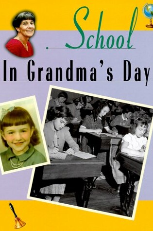 Cover of School in Grandma's Day