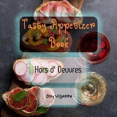 Book cover for Favorite Appetizer of All Time - Tasty Appetizer Book - Hors d' Oeuvres