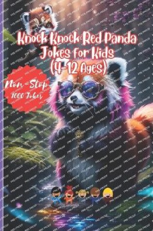 Cover of Knock Knock Red Panda Jokes for Kids (4-12 Ages)