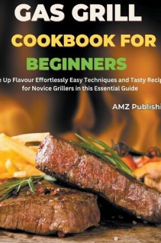 Cover of Gas Grill Cookbook for Beginners