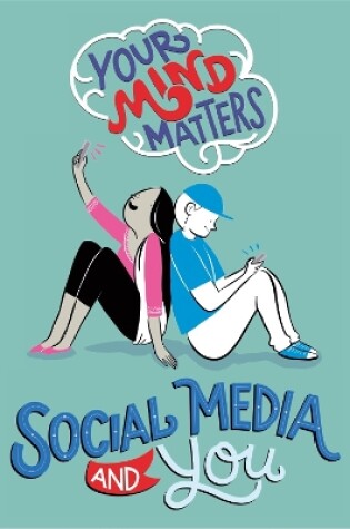 Cover of Your Mind Matters: Social Media and You