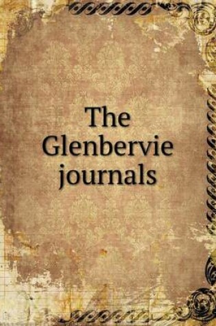 Cover of The Glenbervie journals