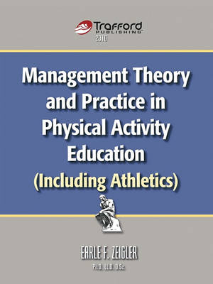 Book cover for Management Theory and Practice in Physical Activity Education (Including Athletics)