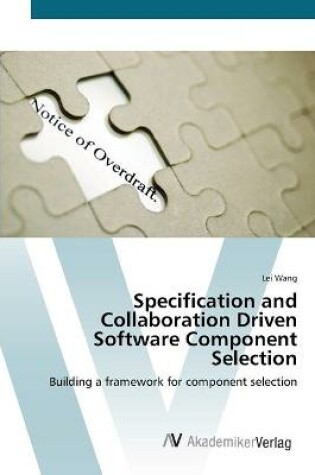 Cover of Specification and Collaboration Driven Software Component Selection