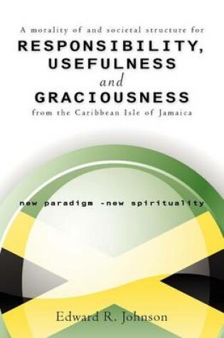 Cover of Responsibility, Usefulness and Graciousness