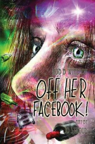 Cover of Off Her Facebook! Graphic Novel