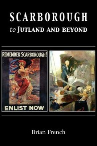 Cover of Scarborough to Jutland and Beyond