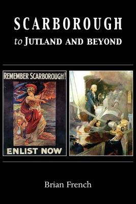 Book cover for Scarborough to Jutland and Beyond