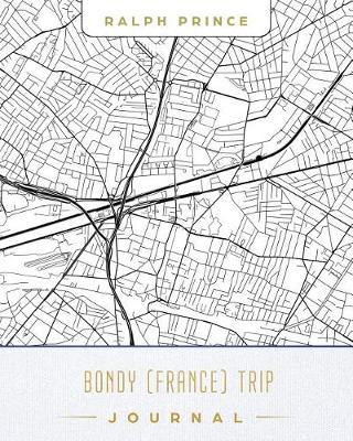 Book cover for Bondy (France) Trip Journal
