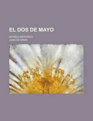 Book cover for El DOS de Mayo; Novela Historica