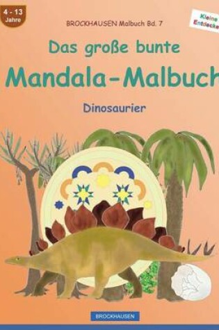 Cover of BROCKHAUSEN Malbuch Bd. 7 - Das große bunte Mandala-Malbuch
